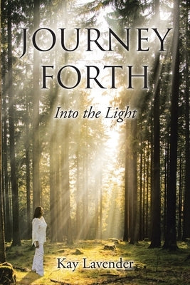 Journey Forth: Into the Light Paperback Christian Faith Publishing