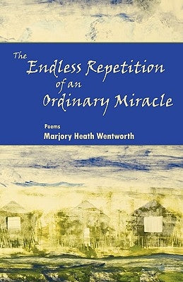 The Endless Repetition of an Ordinary Miracle Paperback Press 53