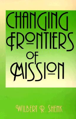 Changing Frontiers of Mission Paperback Orbis Books