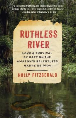 Paperback of Ruthless River: Love and Survival by Raft on the Amazon's Madre de Dios river, Vintage edition, with a river scene on the cover