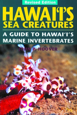 Hawaii's Sea Creatures: A Guide to Hawaii's Marine Invertebrates Paperback Mutual Publishing