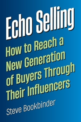Echo Selling Paperback Braughler Books, LLC