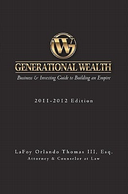 Generational Wealth: Business & Investing Guide to Building an Empire Paperback Createspace Independent Publishing Platform