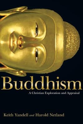 Buddhism: A Christian Exploration and Appraisal Paperback IVP Academic