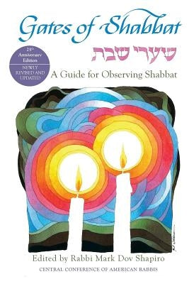 Gates of Shabbat: A Guide for Observing Shabbat Paperback Central Conference of American Rabbis