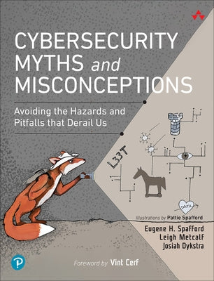 Cybersecurity Myths and Misconceptions: Avoiding the Hazards and Pitfalls That Derail Us Paperback Addison-Wesley Professional