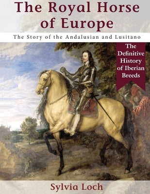 The Royal Horse of Europe (Allen breed series) Paperback Echo Point Books & Media, LLC