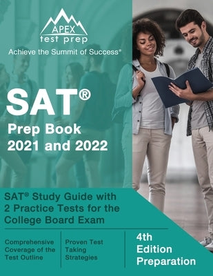 Apex Test Prep SAT Prep Book 2021-2022 paperback with practice tests and study guide for College Board SAT exam preparation.