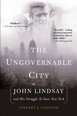 The Ungovernable City: John Lindsay and His Struggle to Save New York Paperback Basic Books
