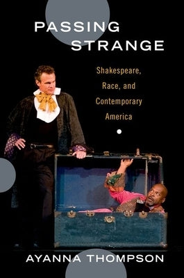 Paperback of Passing Strange by Oxford University Press, USA, featuring a cover with contemporary artwork on Shakespeare and race.