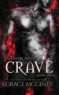 Crave: Shadow Bred Book 4 Paperback Madeline Young