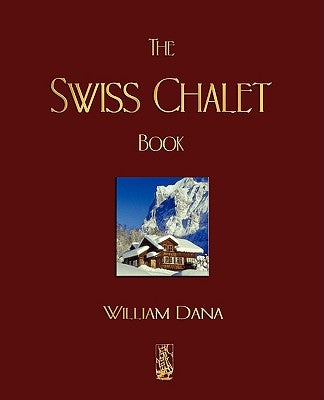 The Swiss Chalet Book Paperback Watchmaker Publishing