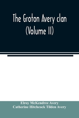 The Groton Avery clan (Volume II) Paperback Alpha Edition