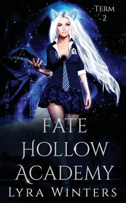 Fate Hollow Academy: Term 2 Paperback Independently Published