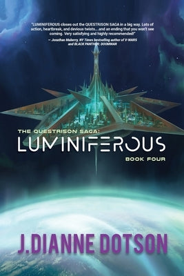 Luminiferous: The Questrison Saga: Book Four J. Dianne Dotson