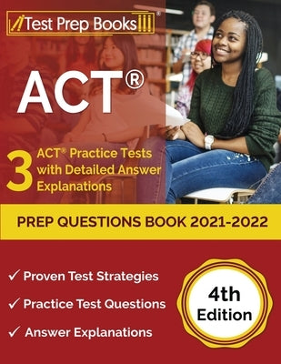 Test Prep Books ACT Prep Questions Book 2021-2022, 4th Edition, paperback with practice tests and detailed answer explanations.