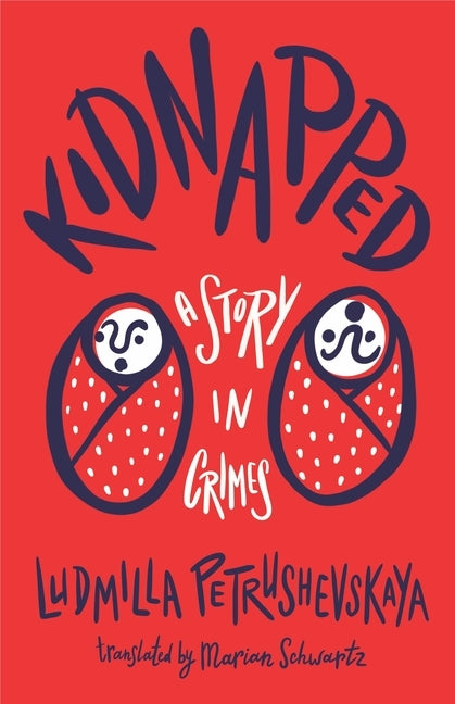 Kidnapped: A Story in Crimes Paperback Deep Vellum Publishing