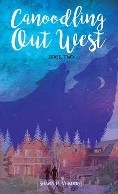 Canoodling Out West: Book Two Paperback Unapologetic Voice House LLC