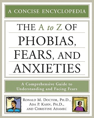 The A-Z of Phobias, Fears, and Anxieties Paperback Checkmark Books