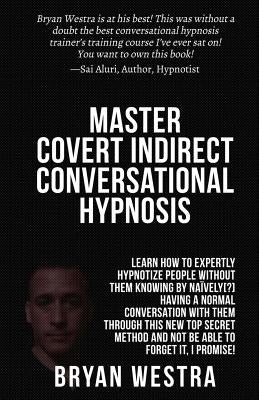 Paperback book titled "Master Covert Indirect Conversational Hypnosis" by Createspace, featuring a cover with hypnotic imagery and text.