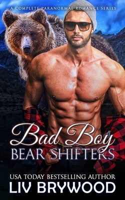 Bad Boy Bear Shifters: A Complete Paranormal Romance Series Paperback Independently Published