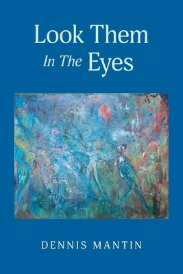 Look Them In The Eyes Paperback FriesenPress