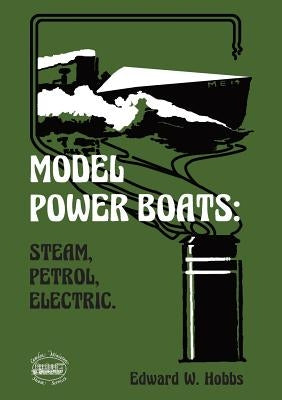 Model Power Boats: Steam, Petrol, Electric. Paperback Camden Miniature Steam Services