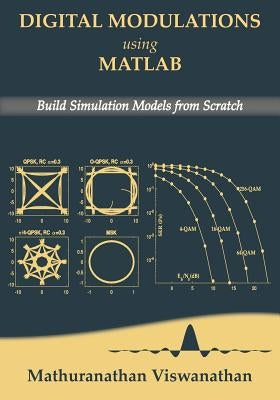 Digital Modulations using Matlab: Build Simulation Models from Scratch(Black & White edition) Paperback Independently Published
