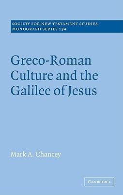 Greco-Roman Culture and the Galilee of Jesus Paperback Cambridge University Press