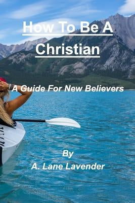 How To Be A Christian Paperback Blurb