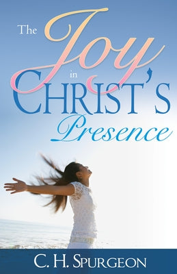 Joy in Christ's Presence Paperback Whitaker House