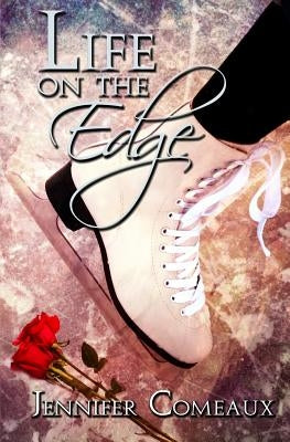 Life on the Edge Paperback Jennifer Comeaux