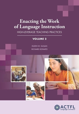 Enacting the Work of Language Instruction, Vol. 2 Paperback Actfl