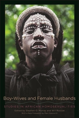 Paperback book titled "Boy-Wives and Female Husbands: Studies in African Homosexualities" by State University of New York Press, with cover design.