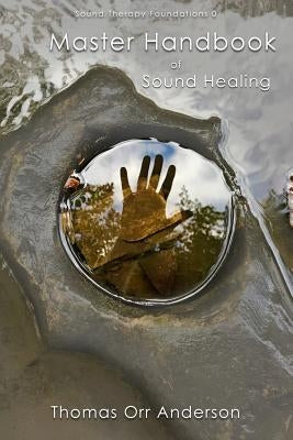 Master Handbook of Sound Healing Paperback Independently Published