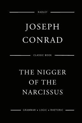 The Nigger Of The Narcissus Paperback Createspace Independent Publishing Platform