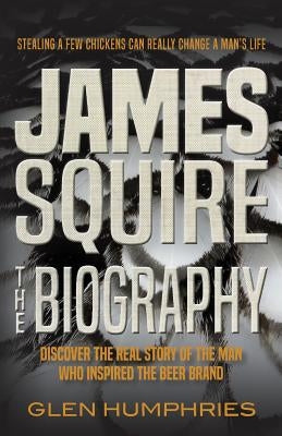 James Squire: The Biography Paperback Last Day of School