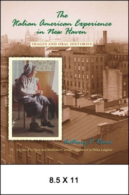The Italian American Experience in New Haven Paperback State University of New York Press