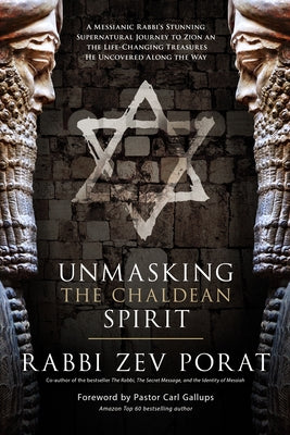 Unmasking the Chaldean Spirit: A Messianic Rabbi's Stunning Supernatural Journey to Zion and the Life-Changing Treasures He Uncovered Along the Way Defender