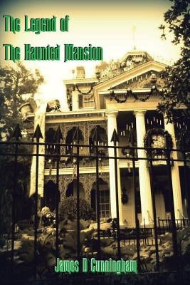 The Legend of the Haunted Mansion Paperback Createspace Independent Publishing Platform