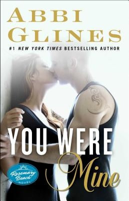 You Were Mine: A Rosemary Beach Novel Paperback Atria Books