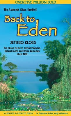 Back to Eden Cookbook by Kloss Family, Jethro