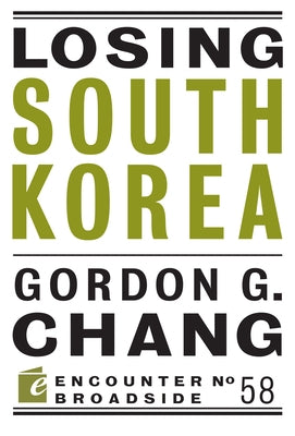 Losing South Korea Paperback Encounter Books