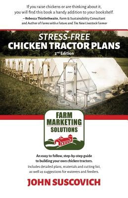 Stress-Free Chicken Tractor Plans: An Easy to Follow, Step-by-Step Guide to Building Your Own Chicken Tractors. Paperback Emerald Lake Books