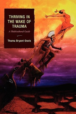 Thriving in the Wake of Trauma: A Multicultural Guide Paperback Altamira Press