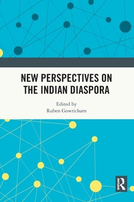 New Perspectives on the Indian Diaspora Paperback Routledge Chapman & Hall