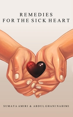 Remedies for the Sick Heart Paperback Independently Published