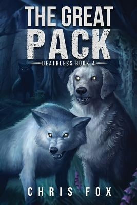 The Great Pack: Deathless Book 4 Paperback Createspace Independent Publishing Platform