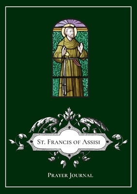 St. Francis of Assisi Prayer Journal Paperback Lulu.com