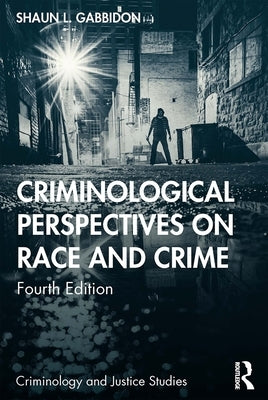 Criminological Perspectives on Race and Crime Paperback Routledge